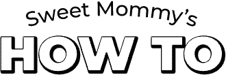 Sweet Mommy's Howto